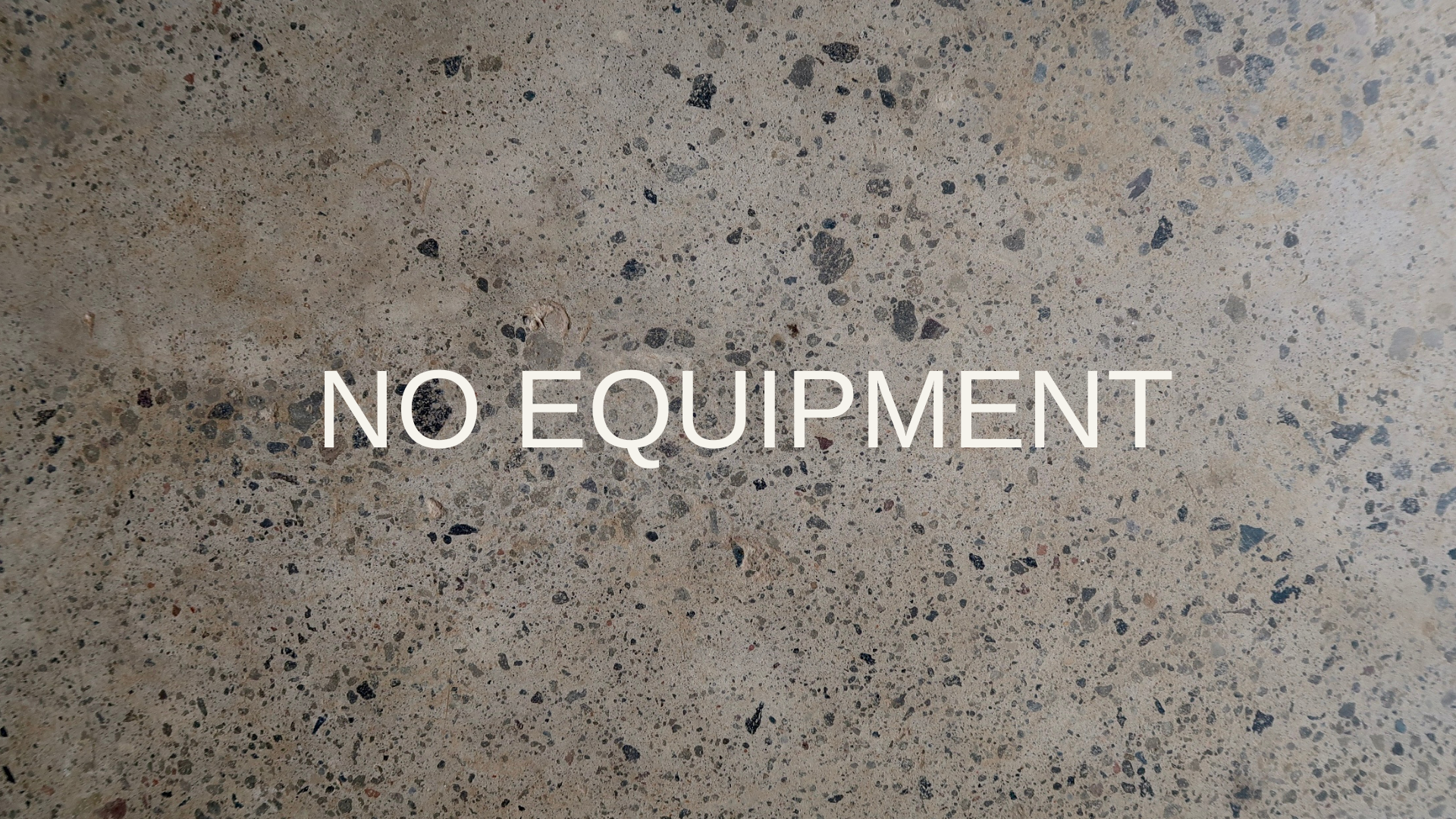No Equipment