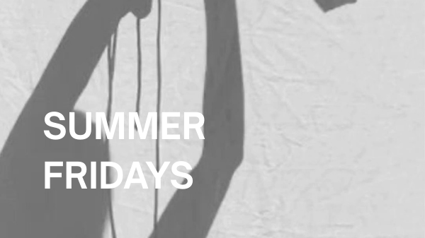 Summer Fridays