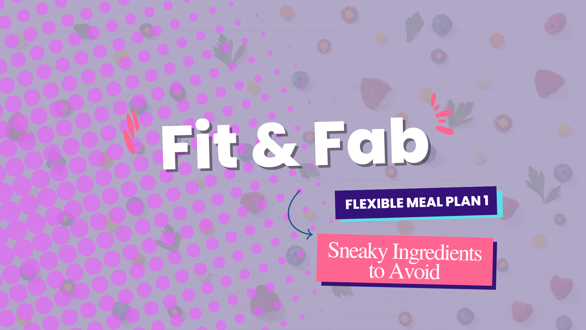 English-Flexible-Meals-Fit&Fab-(Sneaky Ingredientes to avoid).pdf