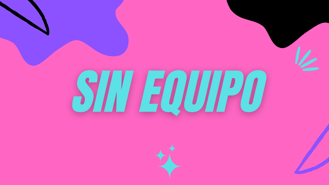 Sin Equipo