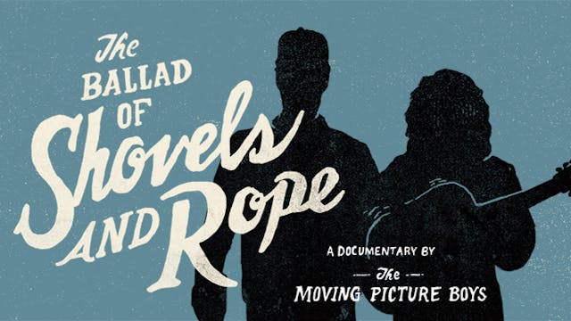 The Ballad of Shovels and Rope (Download)