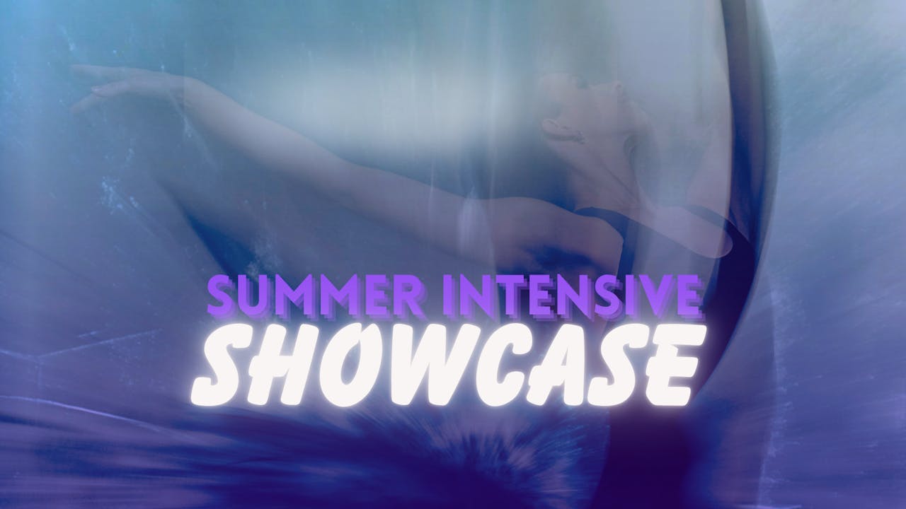 2025 Summer Intensive Showcase Online