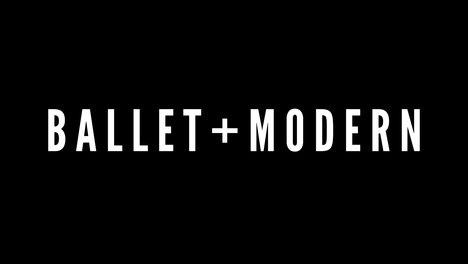 B A L L E T + M O D E R N
