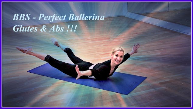 BBS - Perfect Ballerina Gluts & Abs!