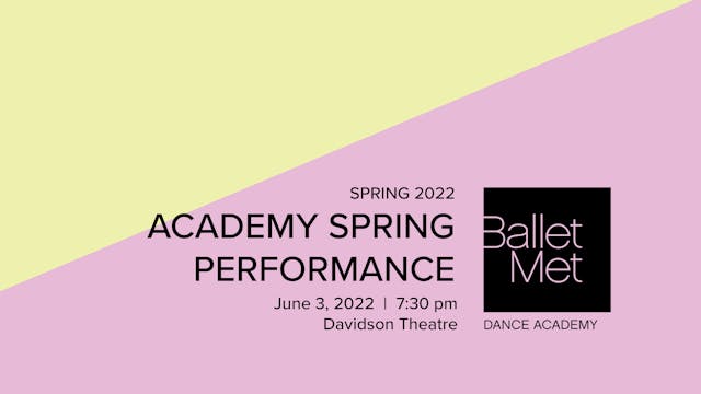 2022 Academy Spring Performance 06/03/2022 7:30pm