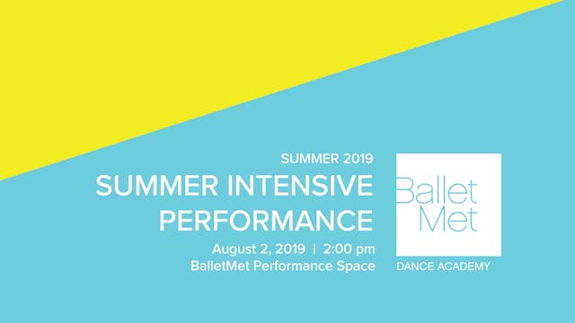 2019 Summer Intensive Performance 08/02/19 2pm