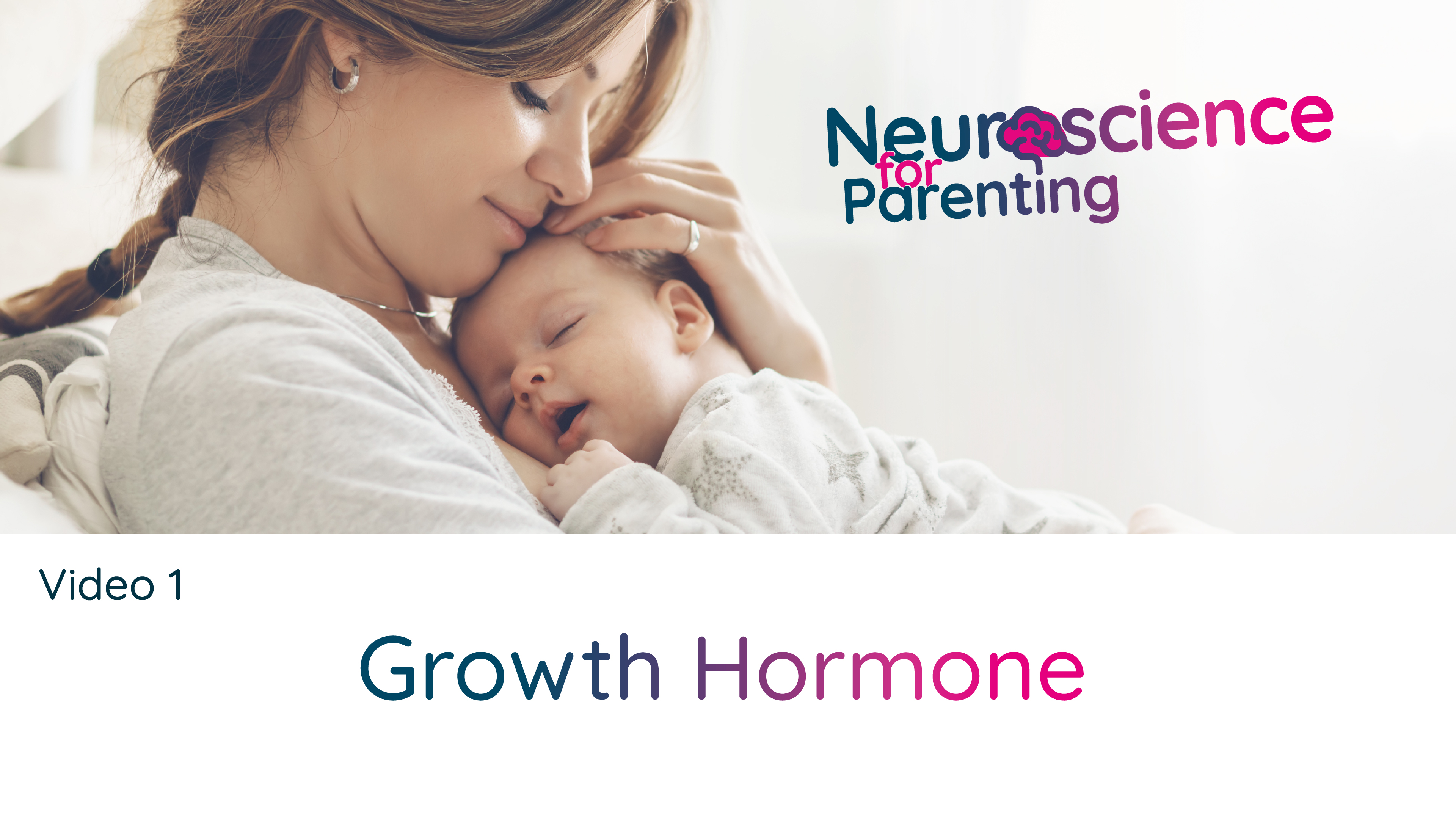 Video 1 | Growth hormone