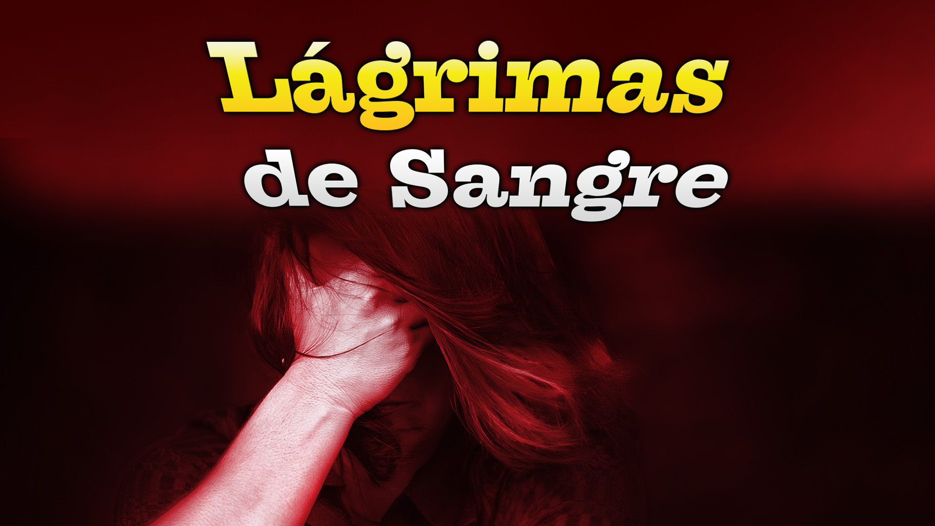 Lagrimas De Sangre