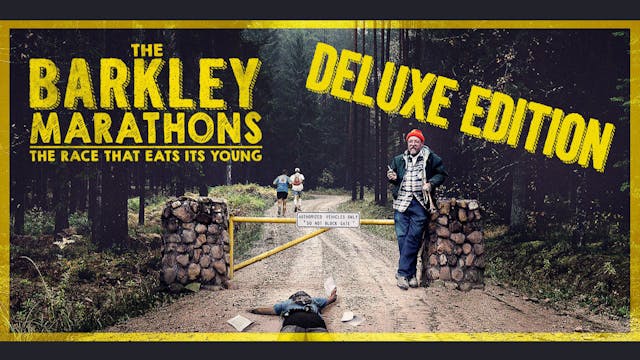 The Barkley Marathons: The Race That Eats Its Young - DELUXE EDITION