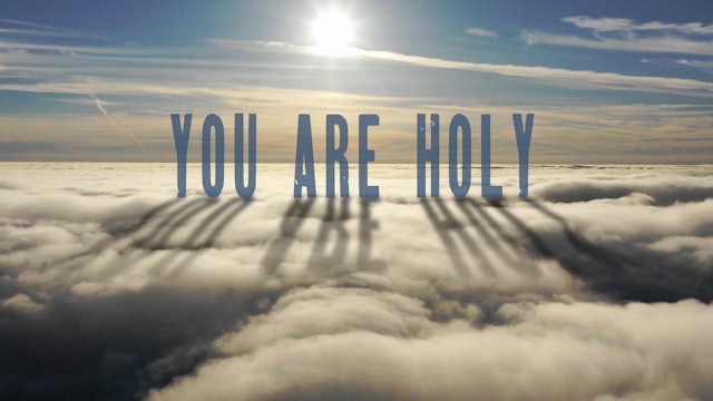 You Are Holy