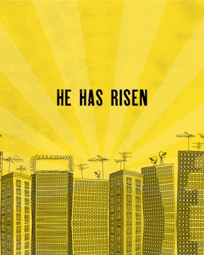 He Has Risen