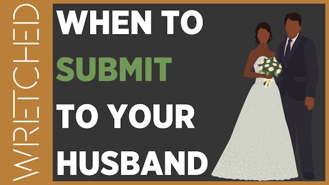 When to Submit to Your Husband