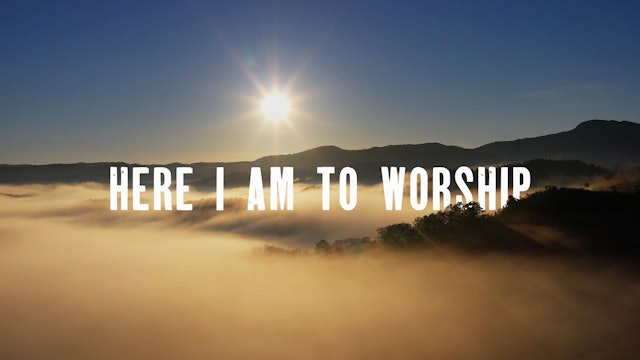 Here I am To Worship 