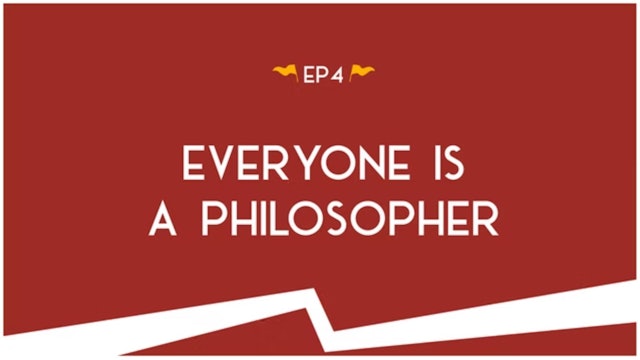 Everyone is a Philosopher 