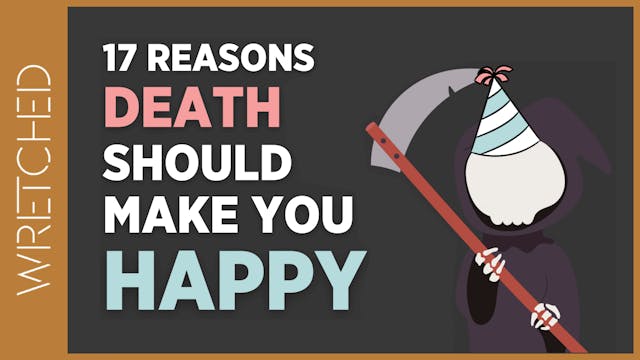 17 Reasons Death Should Make You Happy