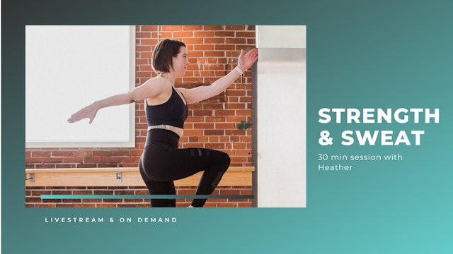 30 min Strength + Sweat with Heather (April series)