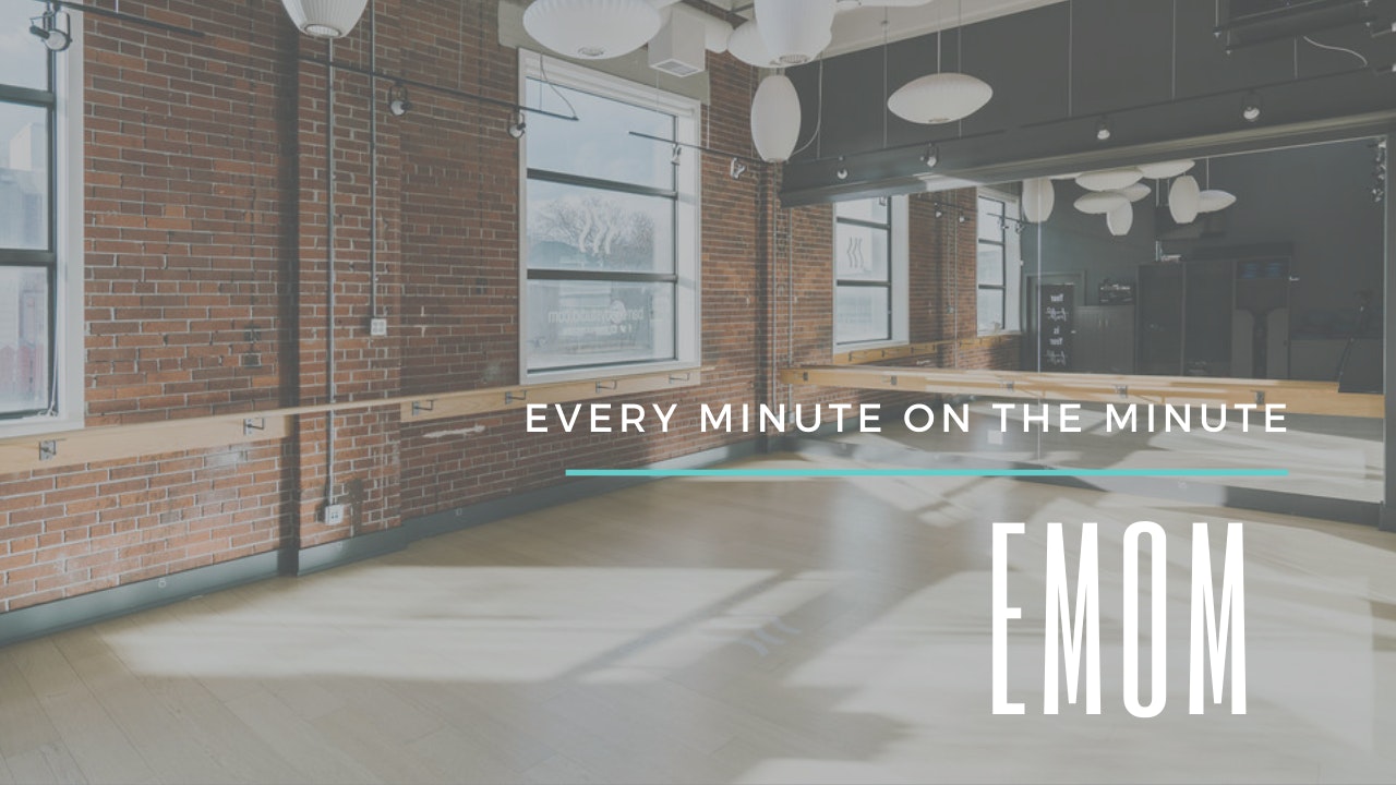 EMOM - Every Minute on the Minute