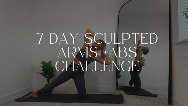 7 DAY SCULPTED ARMS + ABS CHALLENGE