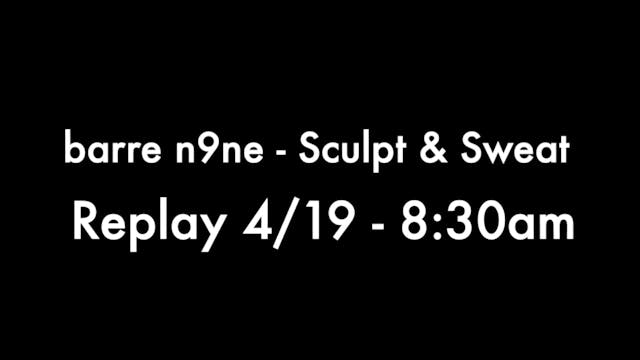 Replay 4/19 - 8:30am Sculpt & Sweat