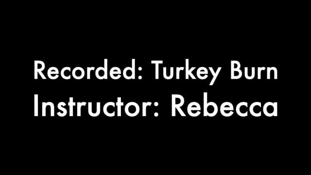 Pre-Recorded Turkey Burn