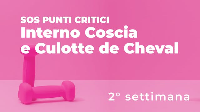 SOS Punti Critici 2° Settimana - Interno Coscia e Culotte de Cheval