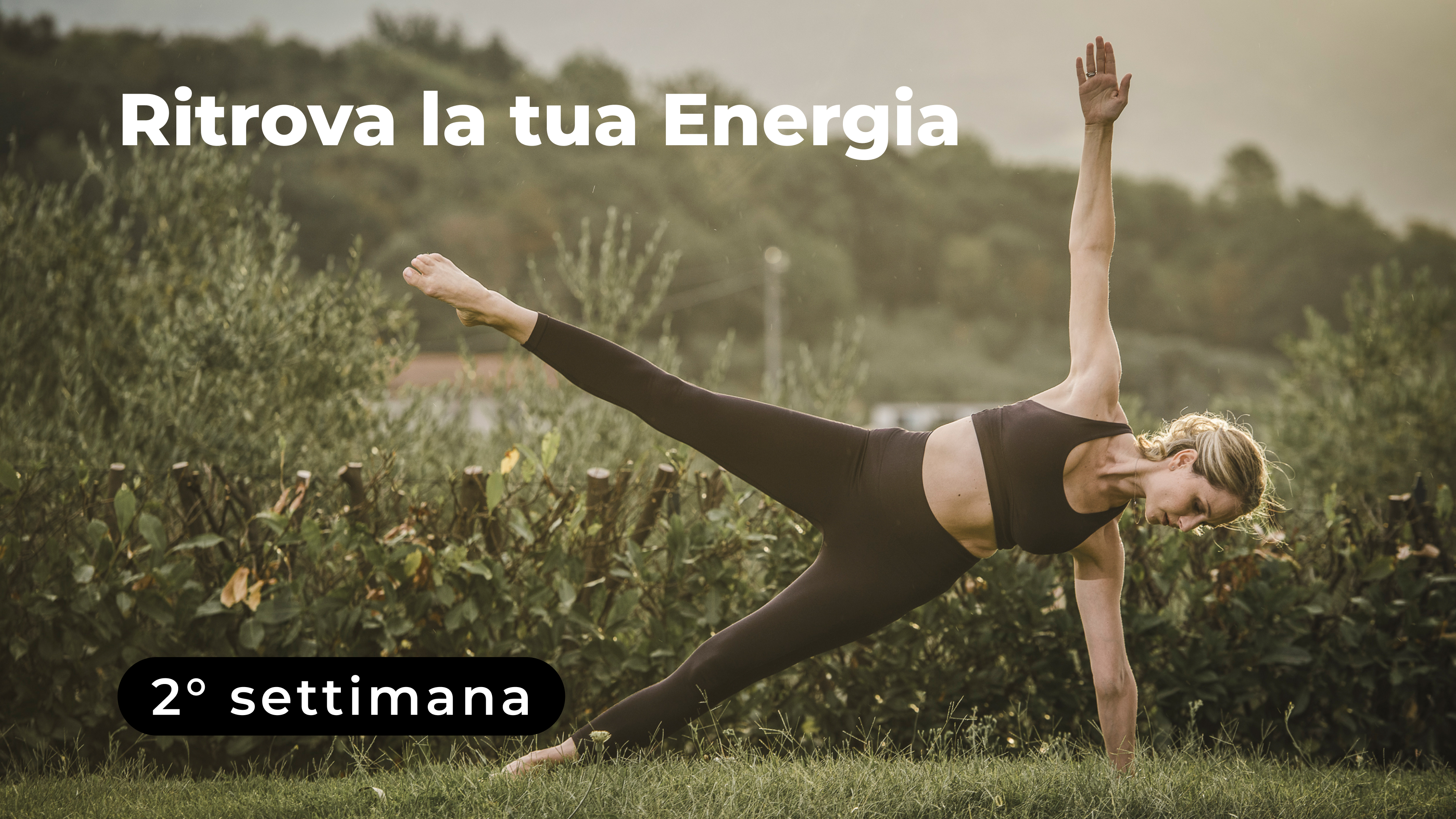 Ritrova la tua energia - 2° Settimana