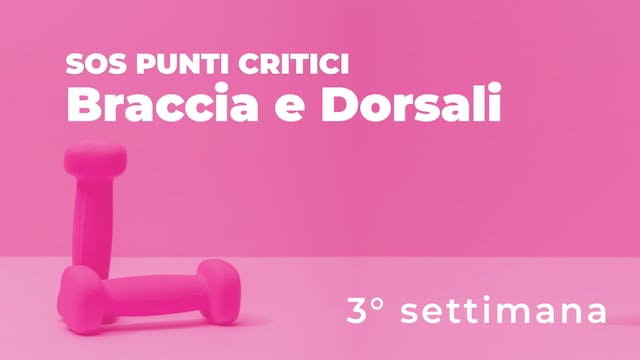 SOS Punti Critici 3° Settimana - Braccia e Dorsali