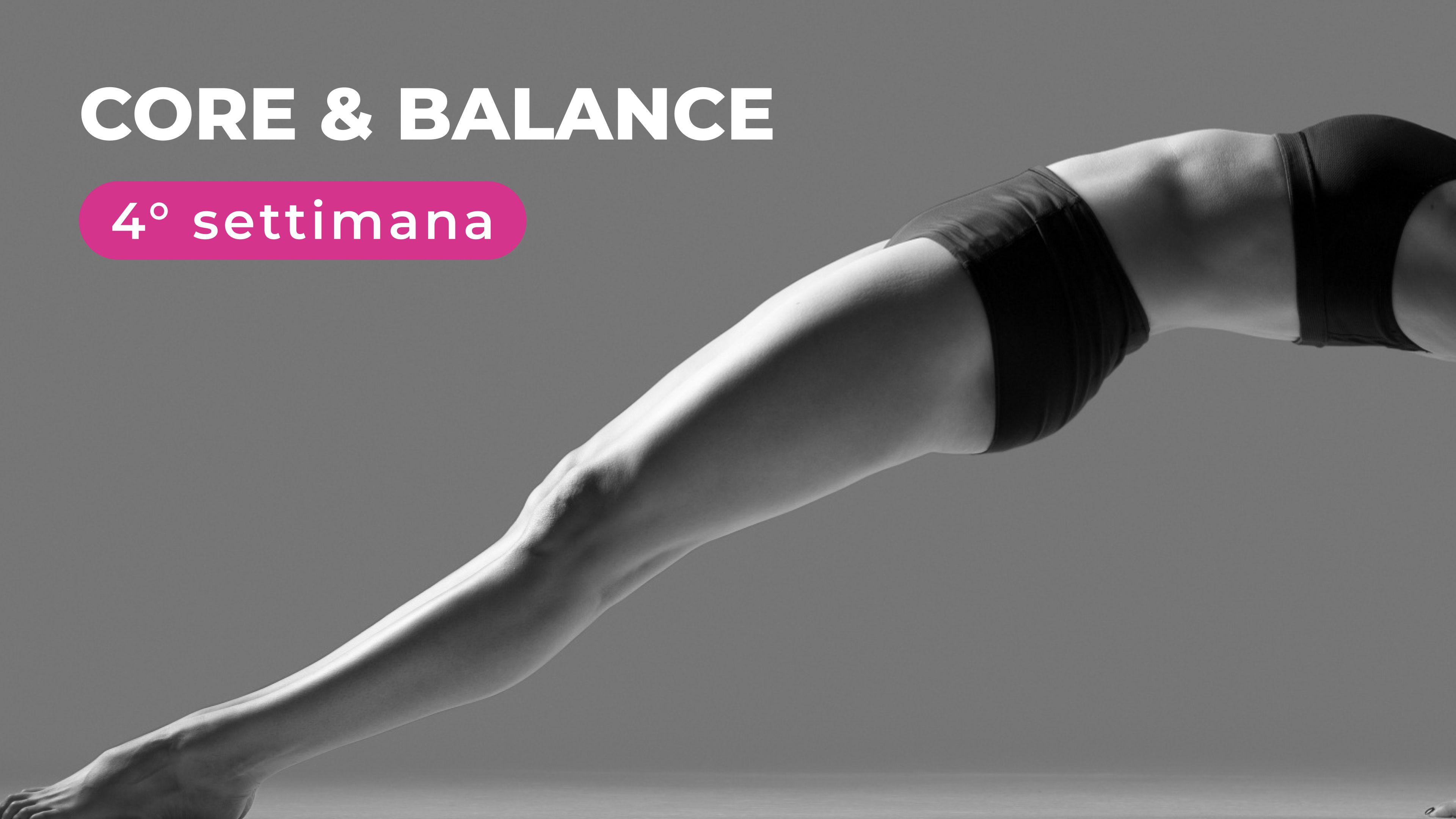 Core & Balance 4° Settimana