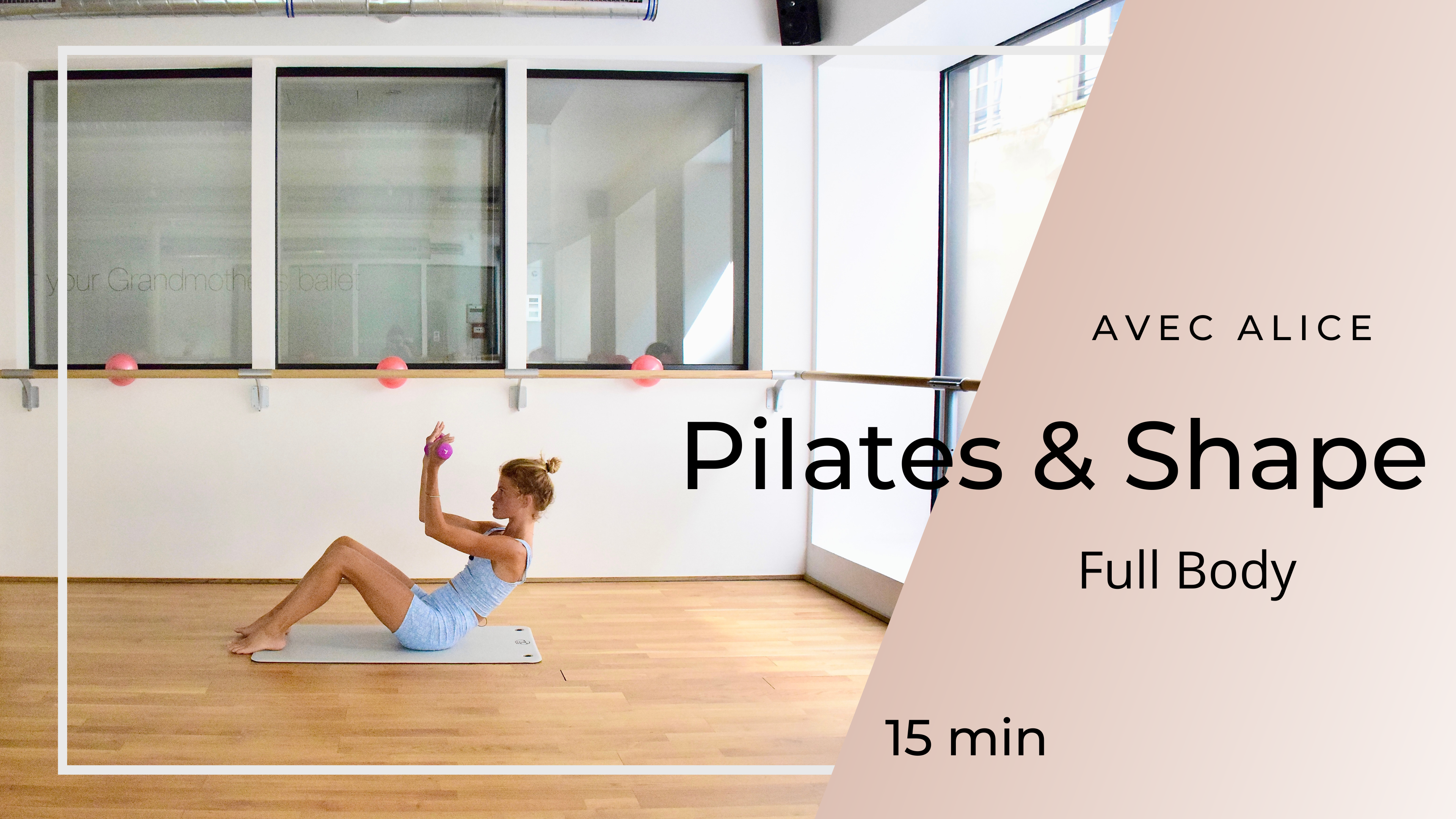 Alice Pilates & Shape Full Body 15min 