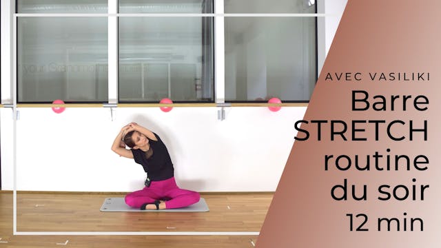 BarreSTRETCH Vasiliki routine du soir...