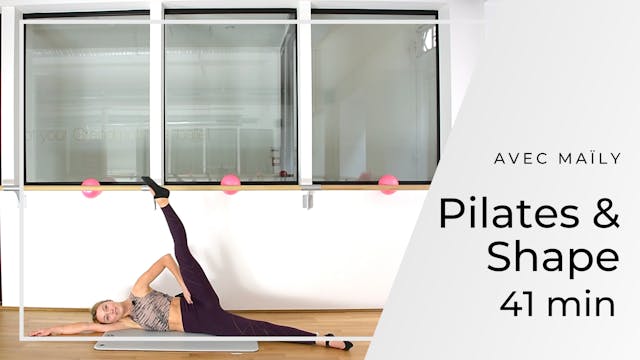 Pilates & Shape Maïly 41 mn