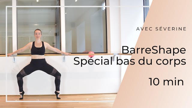 Barreshape Spécial bas du corps Séver...