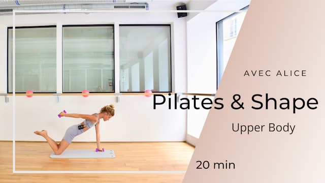Alice Pilates & Shape Upper Body 20min