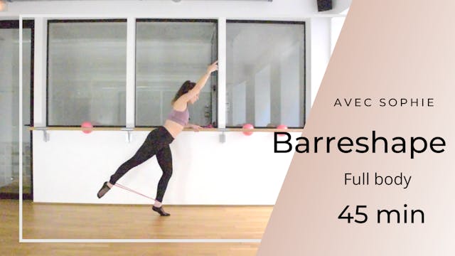 Sophie Barreshape Full Body 45 min