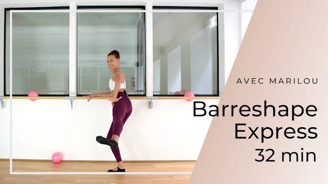Semaine 3 : Jour 3 : Barreshape Express 32 minutes