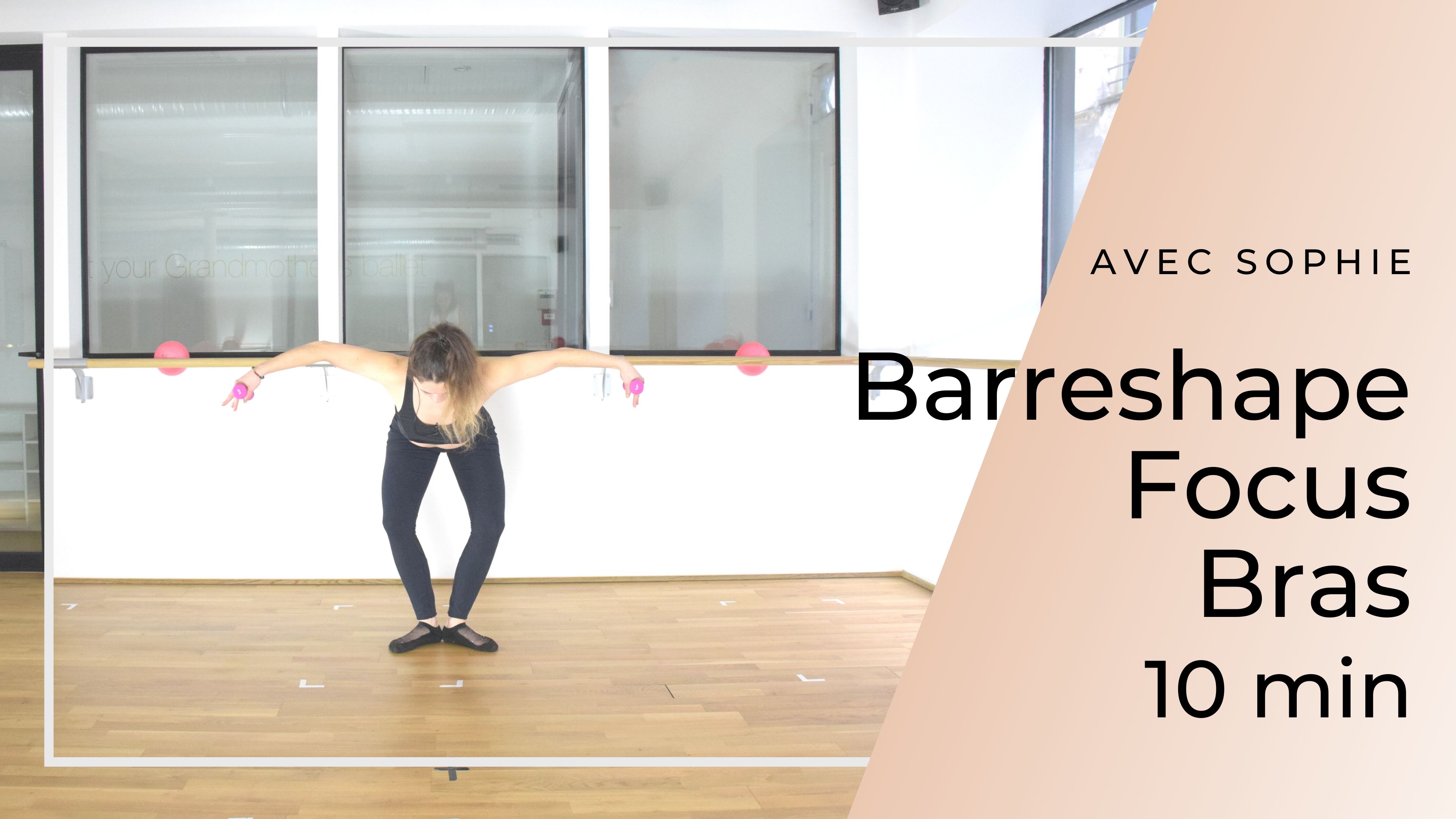 Barreshape Spécial Bras Sophie 10 mn 