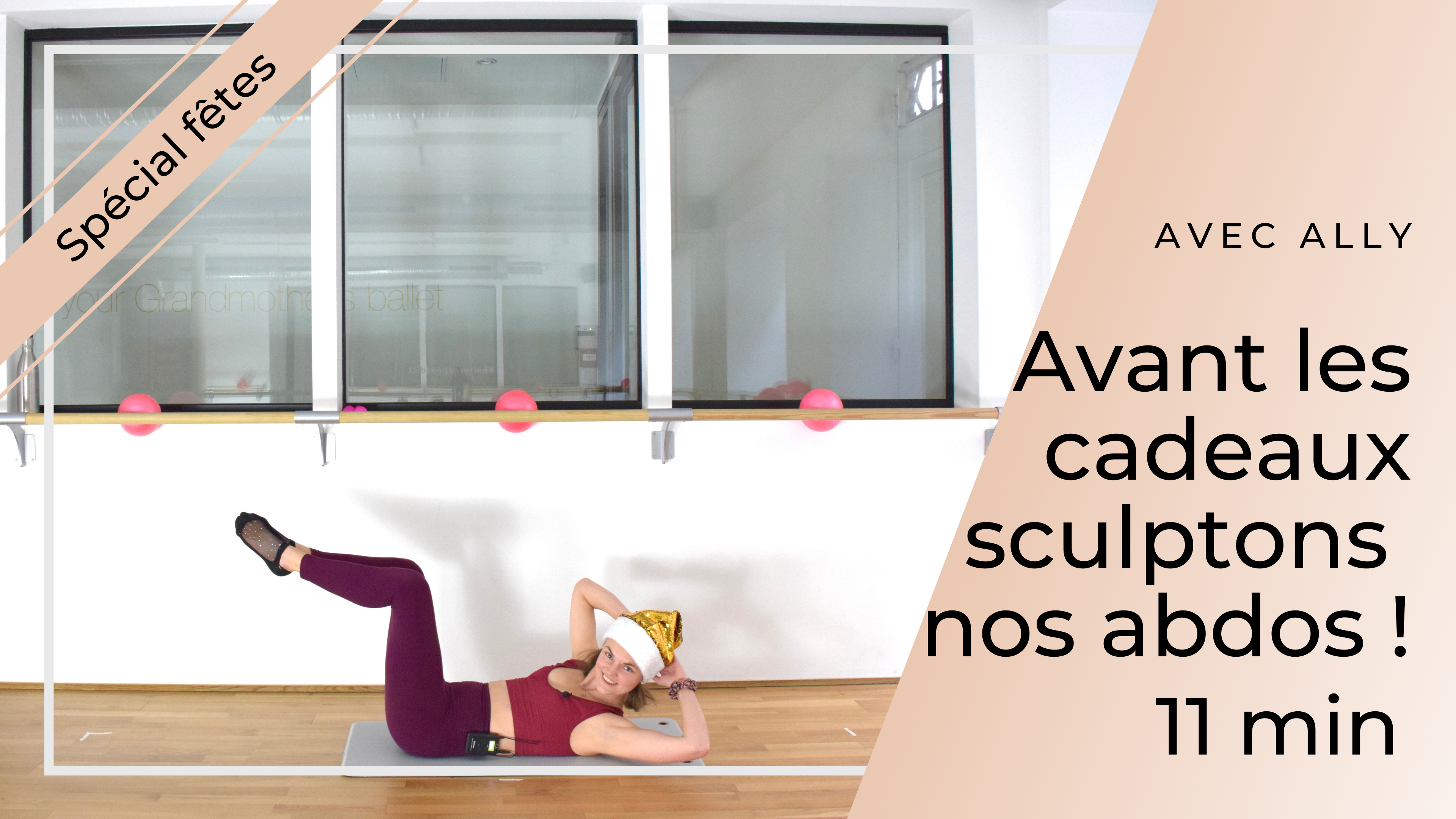 Workout Spécial Fêtes ! Avant les cadeaux, sculptons nos abdos ! Ally 11 mn