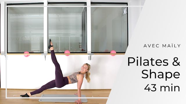Pilates & Shape Maïly 43 mn
