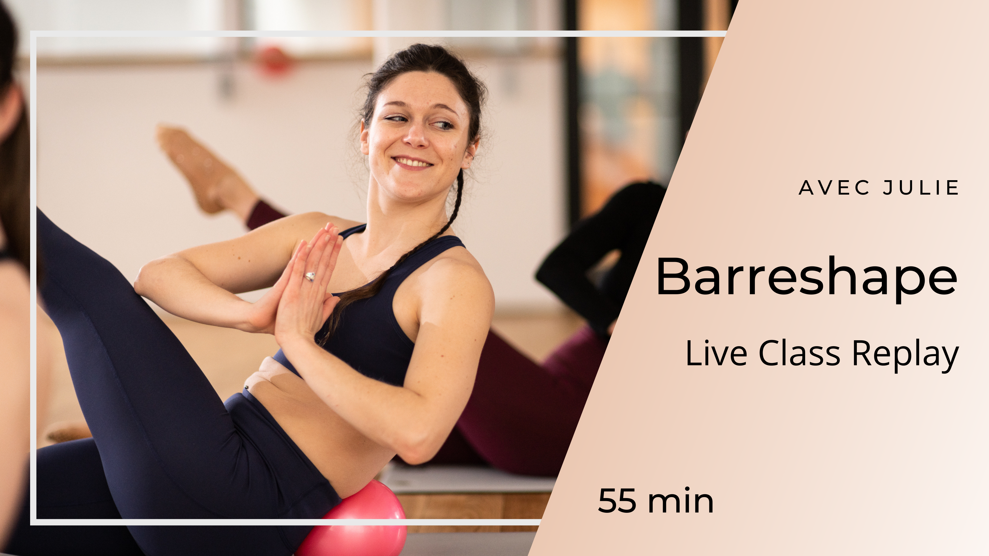 28/05/2025 - Replay Live Class Barreshape avec Julie