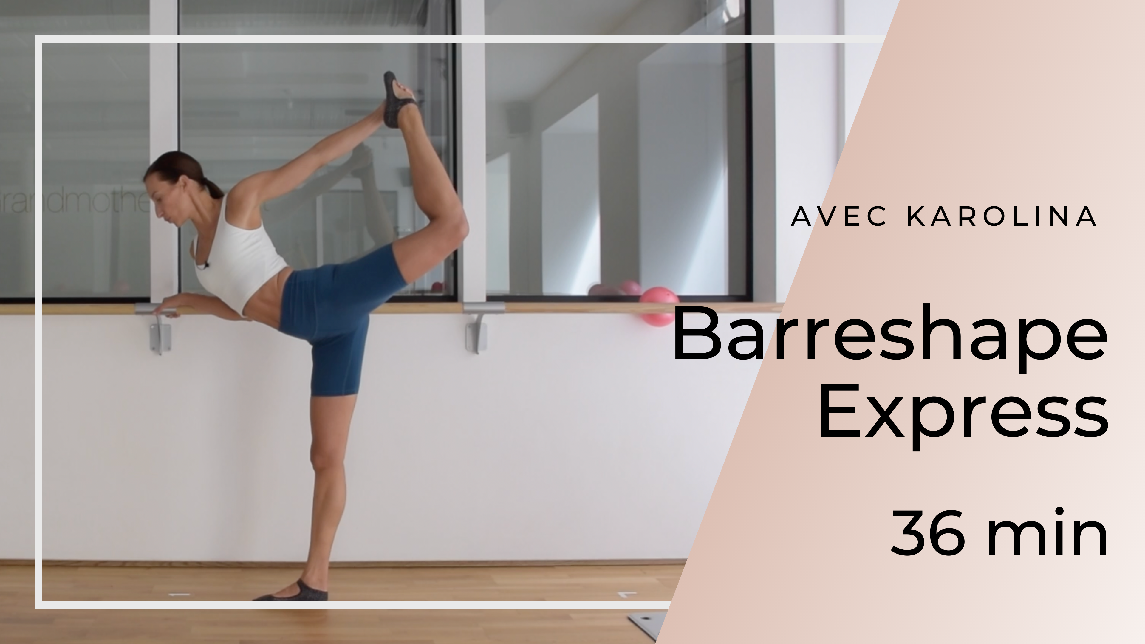 Barreshape Express Karolina 36mn