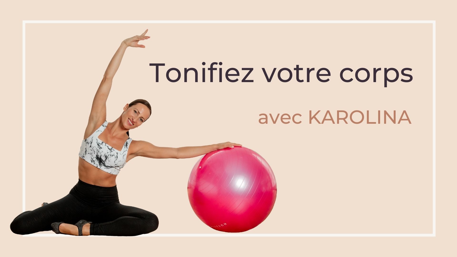 Tonifiez votre corps avec Karolina