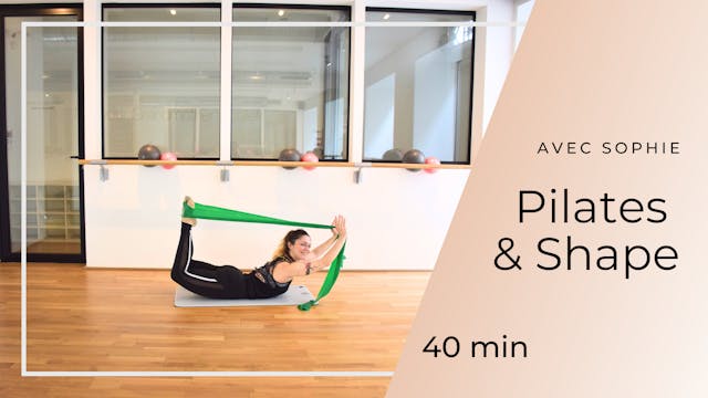 Pilates & Shape avec Sophie 40min