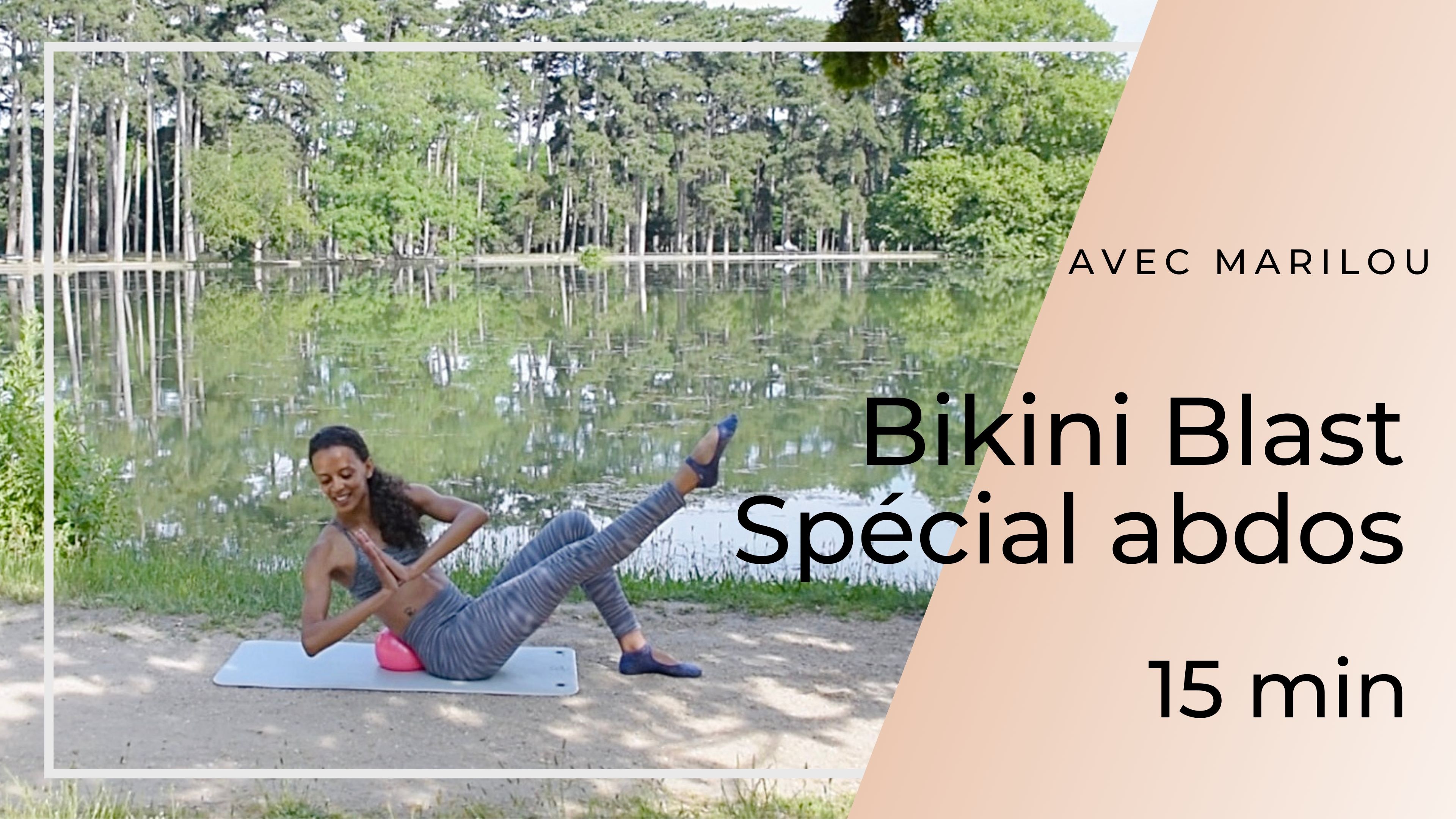 Outdoor : Bikini Blast spécial abdos Marilou 15 mn 