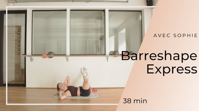 NEW ! Barreshape Express Sophie 38 min
