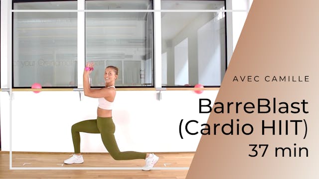 BarreBlast (Cardio HIIT) Camille 37 mn