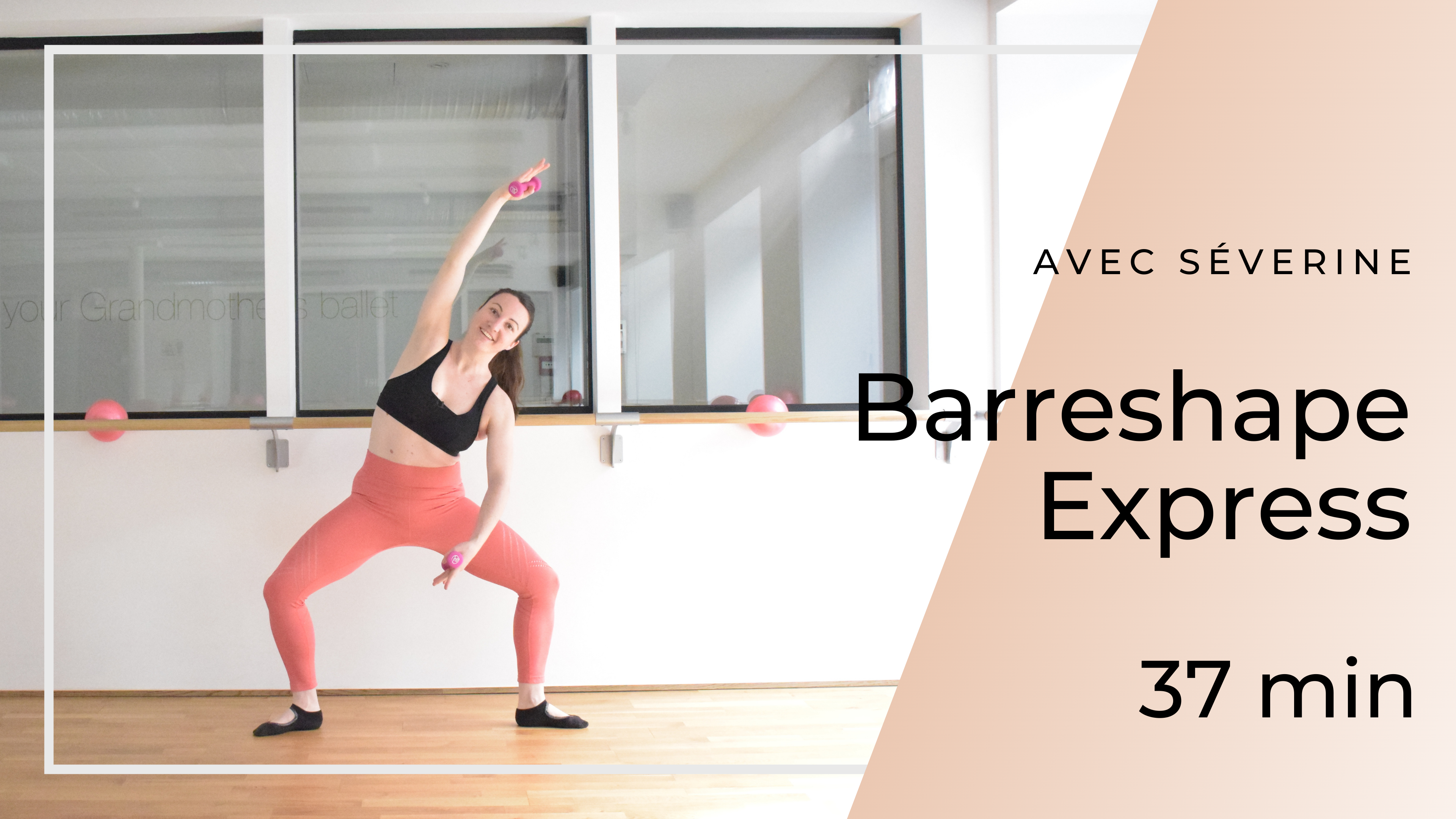 Barreshape Express Séverine 37mn 