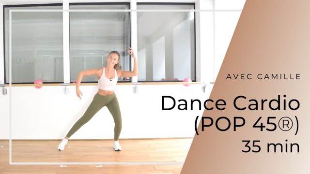 Dance Cardio (POP 45®) Camille 35 mn