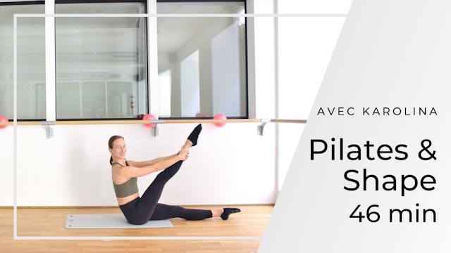 Semaine 3 : Jour 7 : Pilates & Shapes 46 minutes