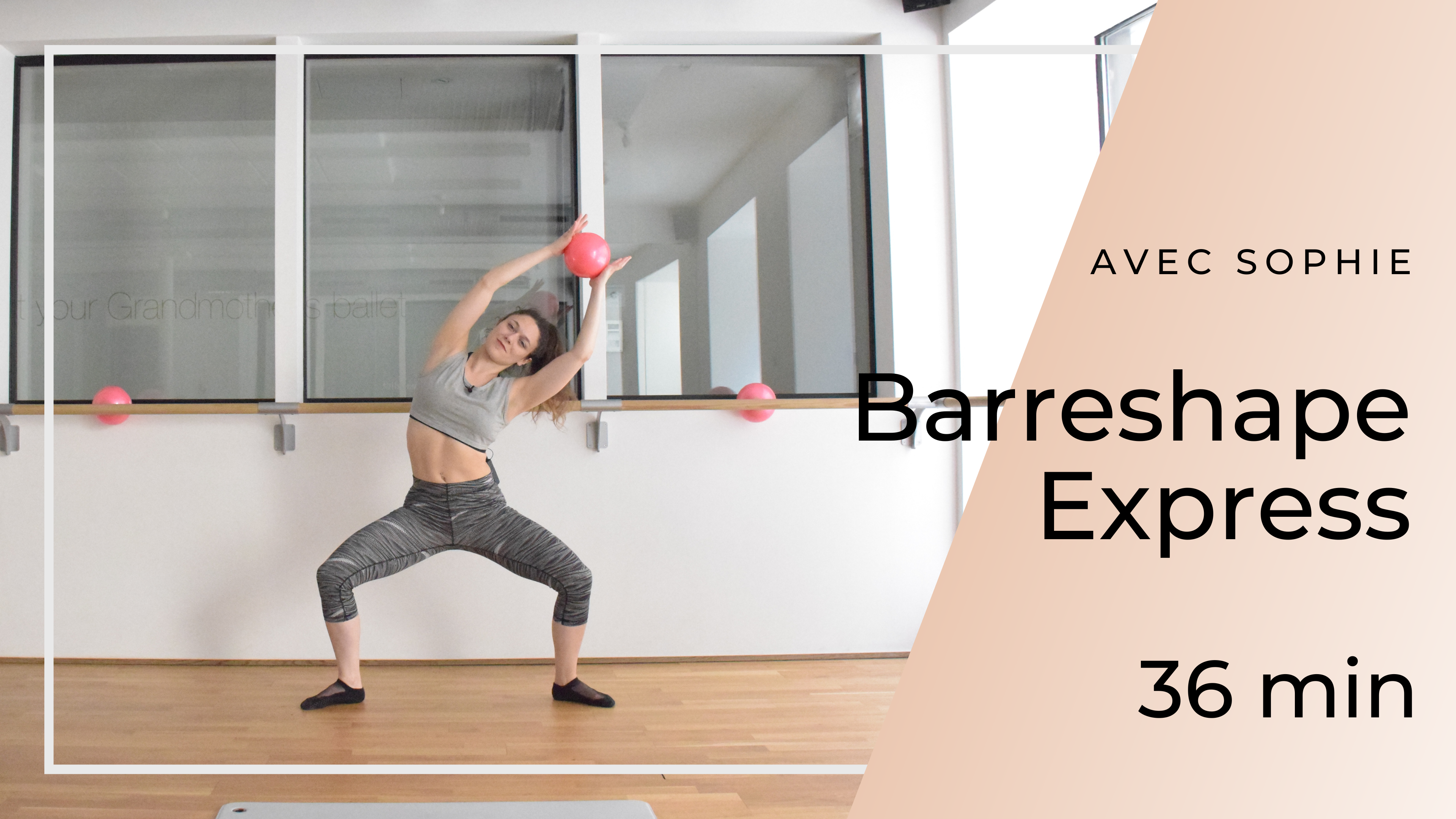 Barreshape Express Sophie 36mn 