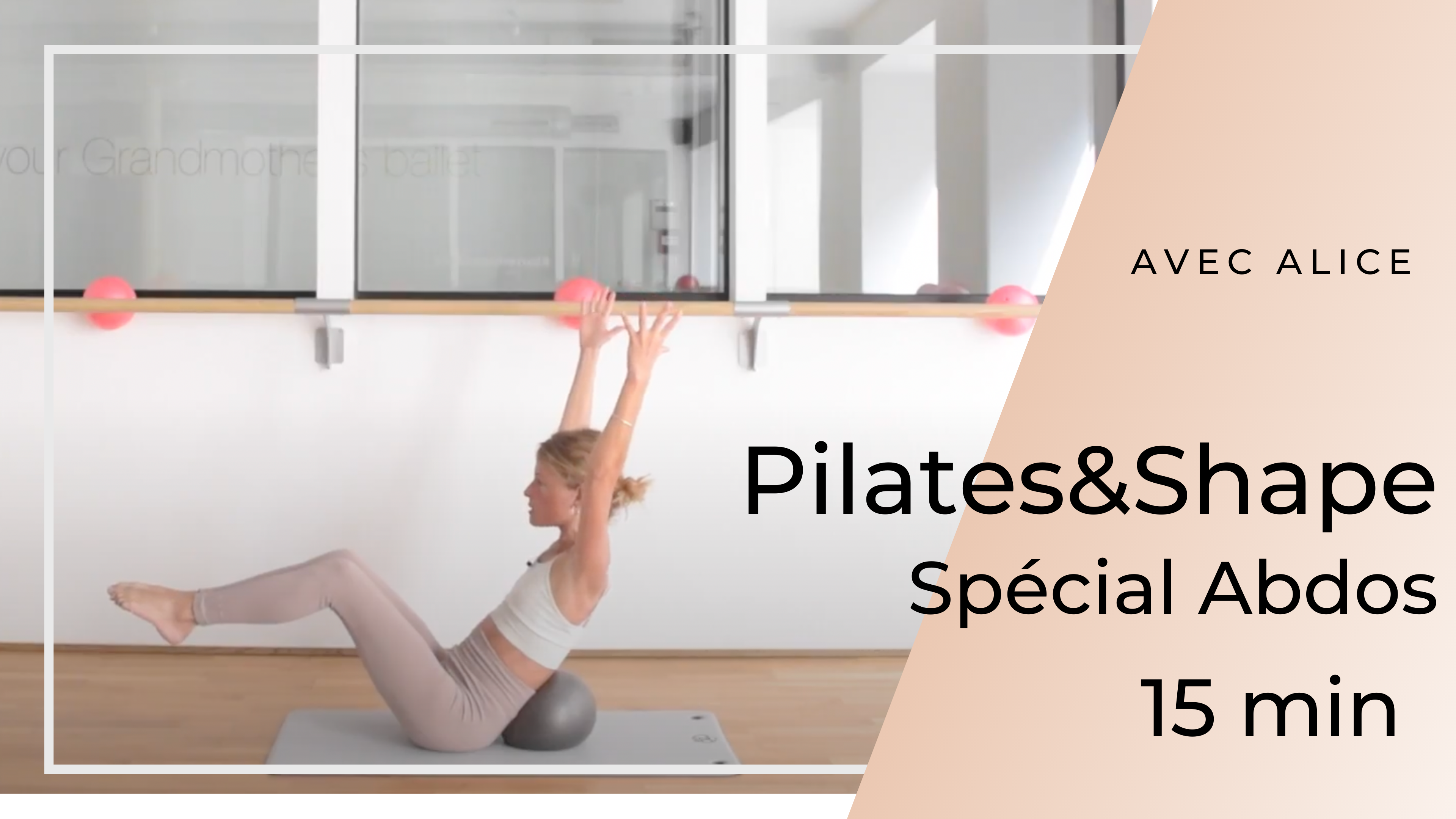 Pilates & Shape Spécial Abdos Alice 15mn 